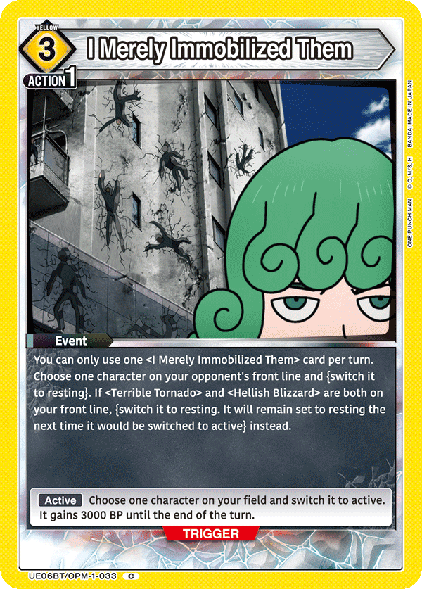 I Merely Immobilized Them UE06BT/OPM-1-033